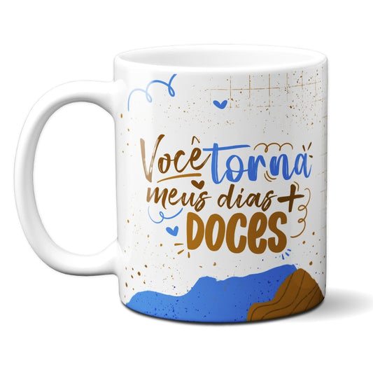 Caneca Chocolate Torna Meus Dias Mais Doces