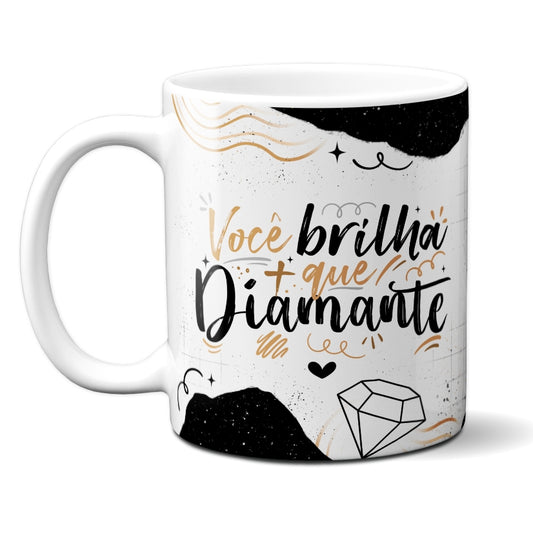 Caneca Chocolate Brilha Mais Que Diamante
